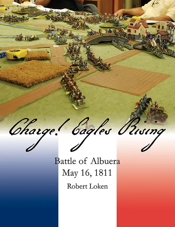 Charge! Eagles Rising Battle of Albuera Scenario Book