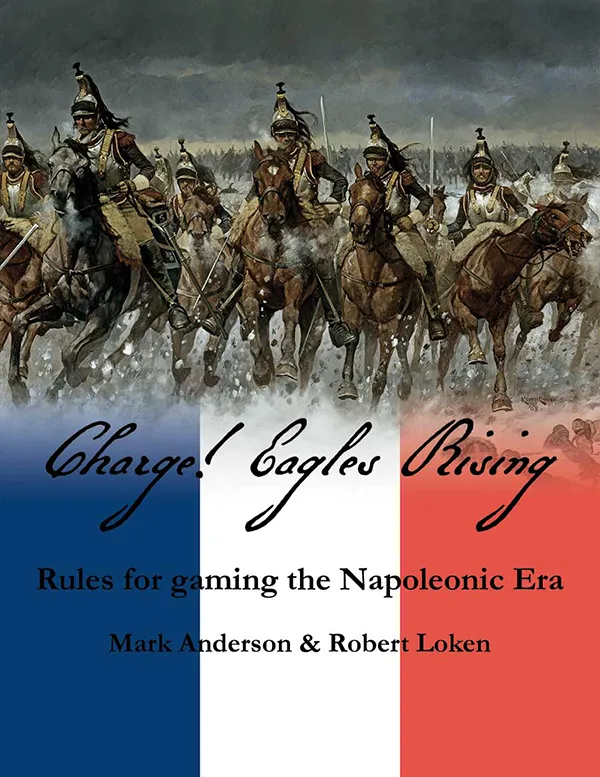 Charge Eagles Rising - Miniatures rules for the Napoleonic Era